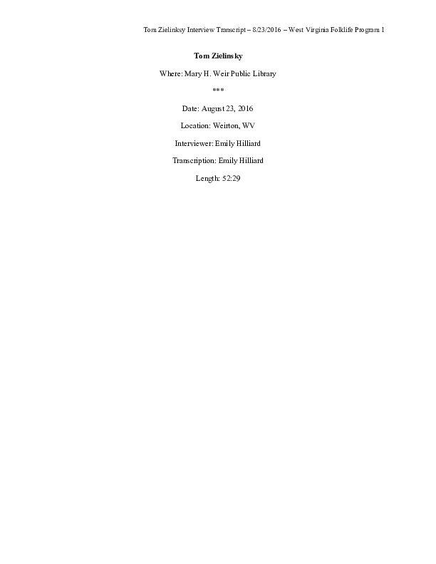 ["Thomas W. Zielinsky is a member of Weirton, West Virginias Polish community. He is a member of Sacred Heart of Mary Church in Weirton, WV, where he plays at their annual Polish Festival and biannual Polka Mass. Interview conducted at the Mary H. Weir public library in Weirton. Transcripts proofed by Tom Zielinsky."]%